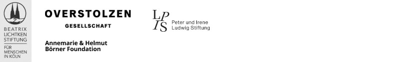 Gefördert durch: Overstolzen Gesellschaft, Peter und Irene Ludwig Stiftung, Beatrix Lichtken Stiftung, Annemarie und Helmut Börner Stiftung